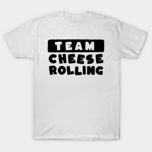 Cheese rolling team T-Shirt